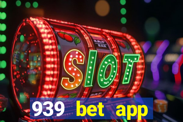 939 bet app download apk